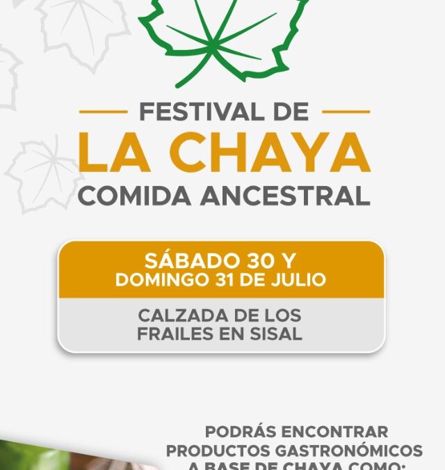 Se llevará a cabo el “Festival de la Chaya, Comida Ancestral”, los días 30 y 31 de Julio.