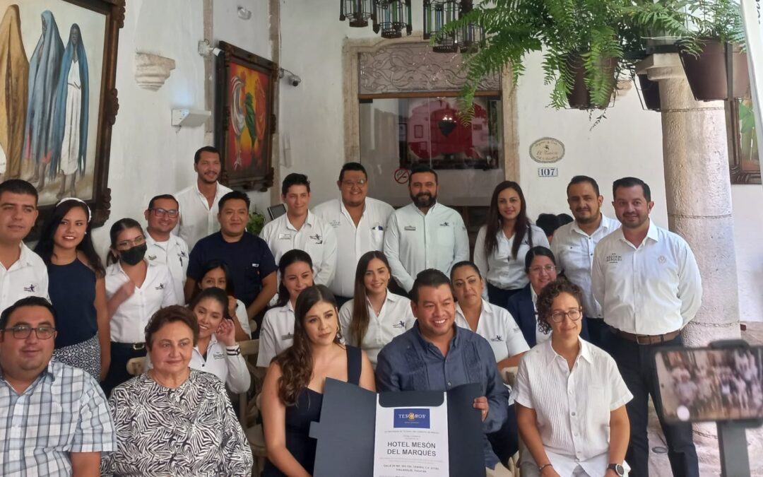 Tesoros de México reconocimiento a Hotel Mesón del Marqués.